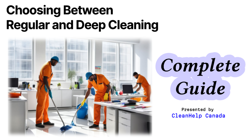 Regular Cleaning VS Deep Cleaning